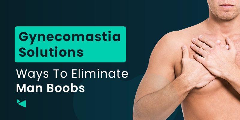Gynecomastia Solutions