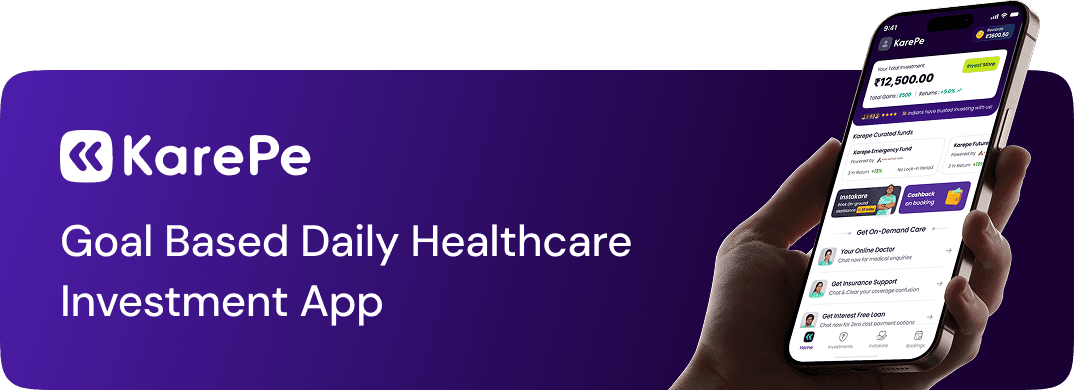 KarePe - Goal Based Daily Healthcare Investment App