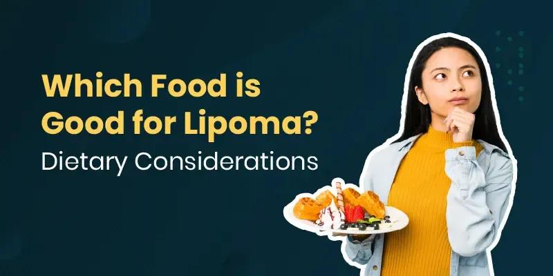 foods consider for lipoma