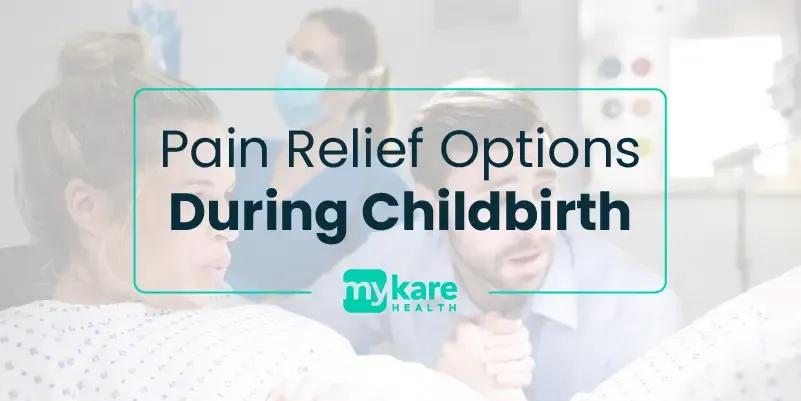 pain relief options during childbirth