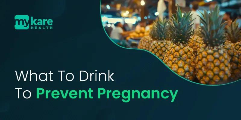 pregnancy preventation drinks