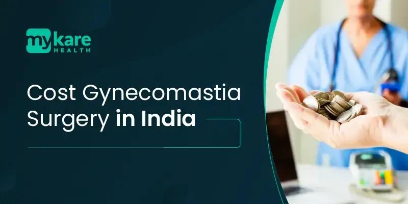 Cost gynecomastia surgery in india