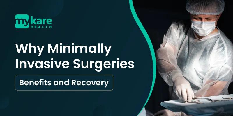 Benefits of minimally invasive surgery