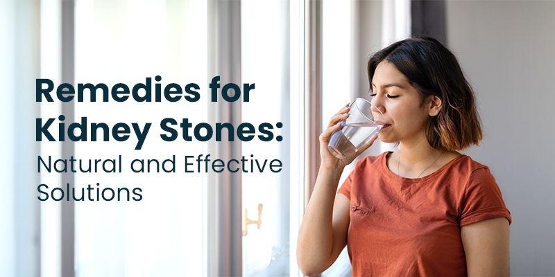  Remedies for Kidney Stones