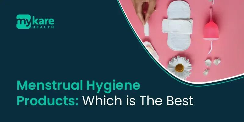 types of menstrual hygiene products