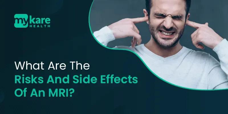 risks and side effecs of an MRI