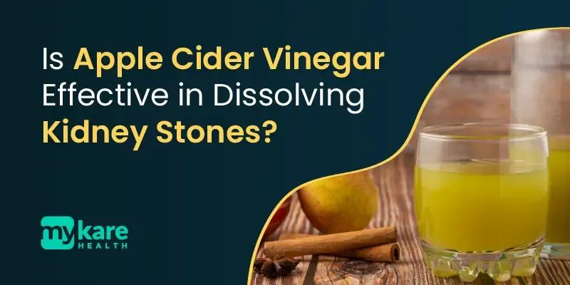 Apple Cider Vinegar helps Dissolving Kidney Stones