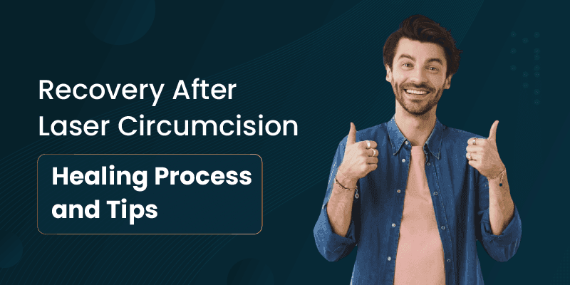  Recovery After Laser Circumcision: healing 